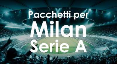 Pacchetti per Inter-Milan e per le prossime partite del Milan in Serie A